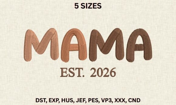 Download Mama Est 2026 CND PES Embroidery Design - Design Collection